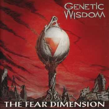 Genetic Wisdom - The Fear Dimension(1993)