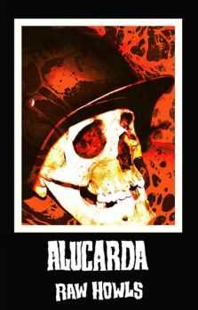 ALUCARDA - Raw Howls (2015) ALUCARDA - Raw Howls (2015)