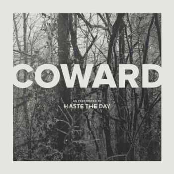 Haste The Day - Coward (2015)