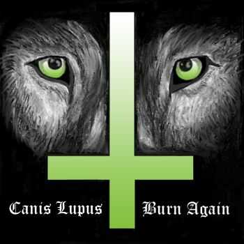 Canis Lupus - Burn Again EP (2014) Canis Lupus - Burn Again EP (2014)