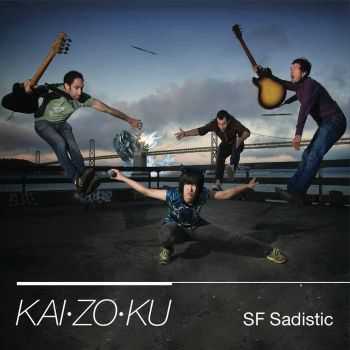 The KAIZOKU - SF Sadistic (2015)