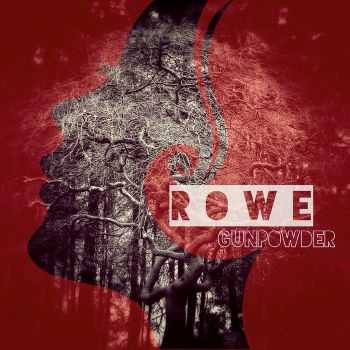 Rowe - Gunpowder (2015)