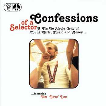 Tim Love Lee -  Confessions Of A Selector (Remastered) (1997)
