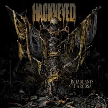 Hackneyed - Inhabitants Of Carcosa (2015) Hackneyed - Inhabitants Of Carcosa (2015)