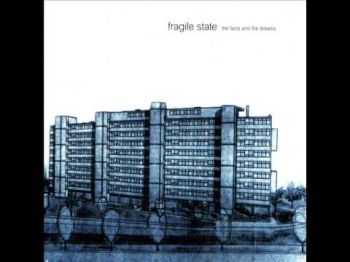 Fragile State - The Facts And The Dreams (2002)