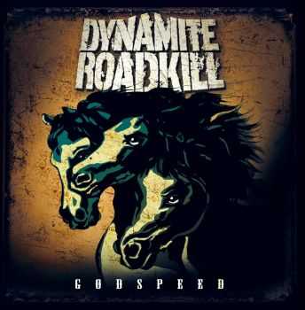 Dynamite Roadkill - Godspeed (2015)