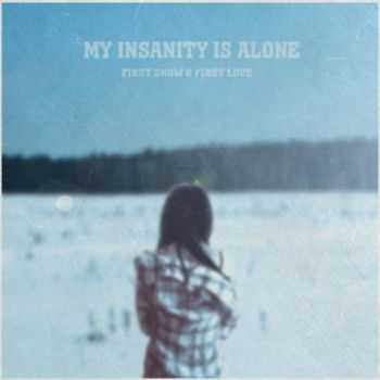 My Insanity Is Alone - First snow & first love (2015)