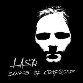 L.A.S.D. - Songs of Confused (2015) L.A.S.D. - Songs of Confused (2015)