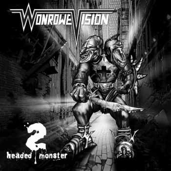 Wonrowe Vision - 2 Headed Monster (2015) Wonrowe Vision - 2 Headed Monster (2015)