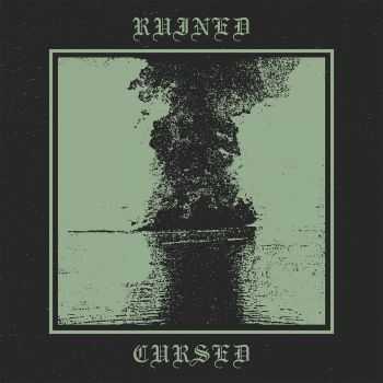 Ruined - Cursed (2015) Ruined - Cursed (2015)