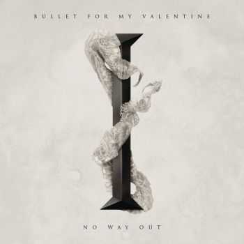 Bullet For My Valentine - No Way Out (Single) (2015)