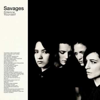 Savages - Silence Yourself (with bonus CD) (2013)