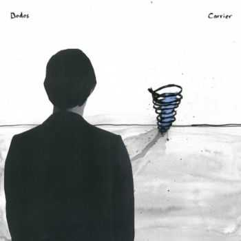 The Dodos - Carrier (2013) The Dodos - Carrier (2013)