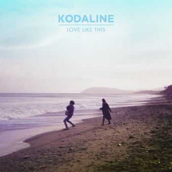 Kodaline - Love Like This (EP) (2013)