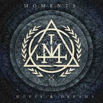 Moments - Hopes & Dreams (2015) Moments - Hopes & Dreams (2015)