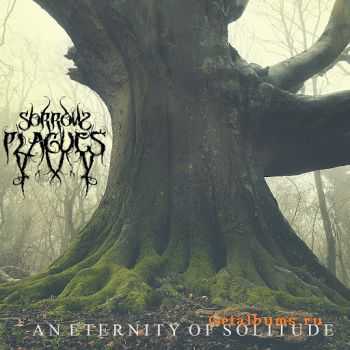 Sorrow Plagues - An Eternity Of Solitude (EP) (2015)