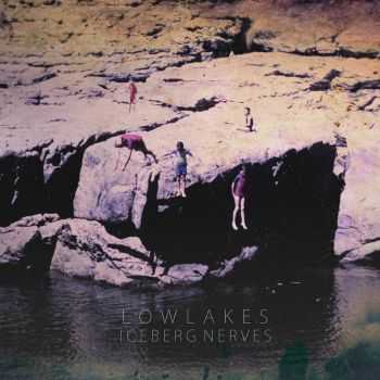 Lowlakes - Iceberg Nerves (2014)