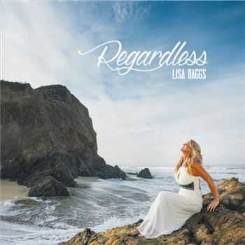 Lisa Daggs - Regardless (2015)
