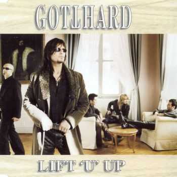 Gotthard - Lift U Up 2005 (Maxi Single)