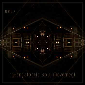 Delf -  Intergalactic Soul Movement (2015)
