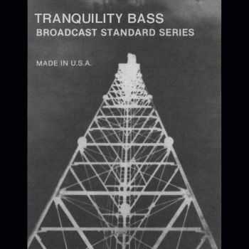 Tranquility Bass - Broadcast Standard Series (2011)