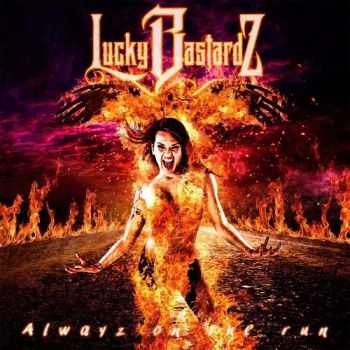 Lucky Bastardz - Alwayz on the Run (2015) Lucky Bastardz - Alwayz on the Run (2015)