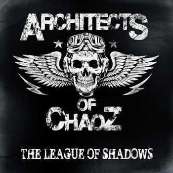 Architects Of Chaoz - League Of Shadows (2015)