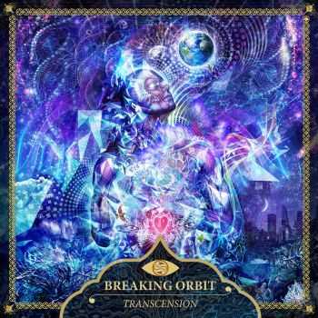 Breaking Orbit - Transcension (2015) Breaking Orbit - Transcension (2015)