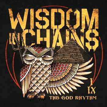 Wisdom In Chains - The God Rhythm (2015)