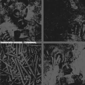 Damaged Goods - Terminal (2013) Damaged Goods - Terminal (2013)