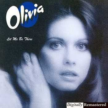 Olivia Newton-John - Let Me Be There [Remastered] (1998)