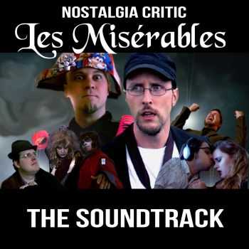Brentalfloss - Nostalgia Critic: Les Miserables - The Soundtrack (2013)
