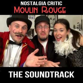 Brentalfloss - Nostalgia Critic: Moulin Rouge - The Soundtrack (2013)