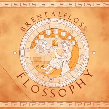 Brentalfloss - Flossophy (2014)
