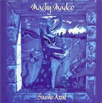 Machy Madco - Sueno Azul (2007)