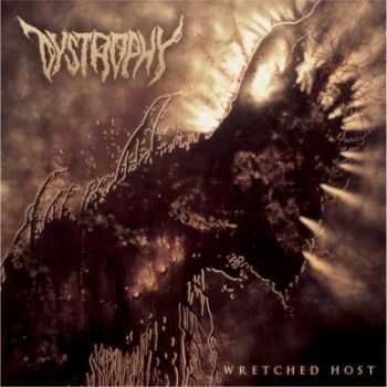 Dystrophy - Wretched Host (2015)