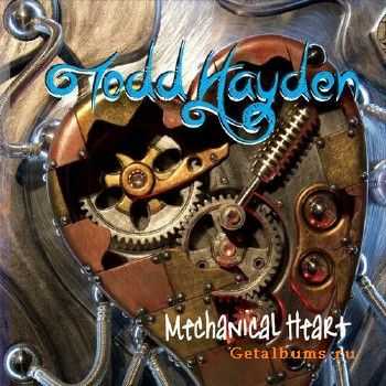 Todd Hayden - Mechanical Heart (2015)