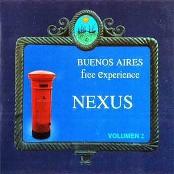 Nexus - Buenos Aires Free Experience Volumen 2 (2007)