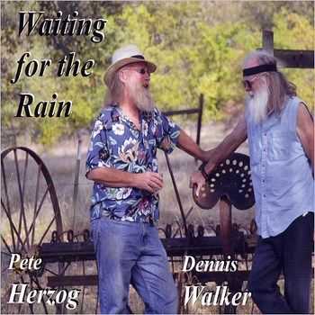 Pete Herzog & Dennis Walker - Waiting For The Rain (2015) Pete Herzog & Dennis Walker - Waiting For The Rain (2015)