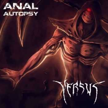 Versus - Anal Autopsy (2015) Versus - Anal Autopsy (2015)