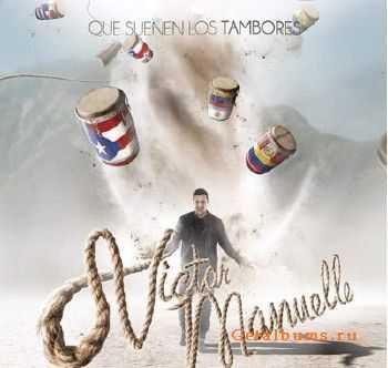 Victor Manuelle - Que Suenen los Tambores (2015)