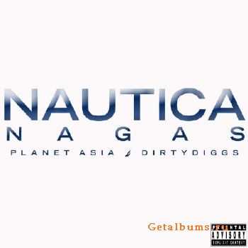 Planet Asia & DirtyDiggs - Nautica Nagas (Deluxe Edition) (2015)