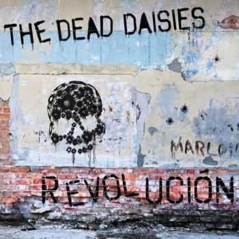 The Dead Daisies - Revolución (2015) The Dead Daisies - Revolución (2015)