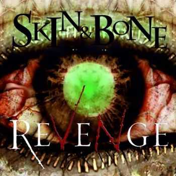 Skin & Bone - Revenge (2015) Skin & Bone - Revenge (2015)
