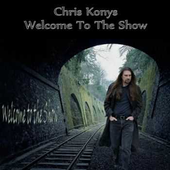Chris Konys - Welcome To The Show (2015) Chris Konys - Welcome To The Show (2015)
