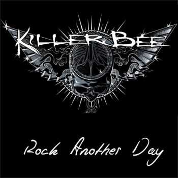 Killer Bee - Rock Another Day (Compilation) (2015)