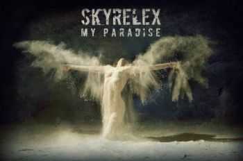 Skyrelex - My Paradise (2015) Skyrelex - My Paradise (2015)