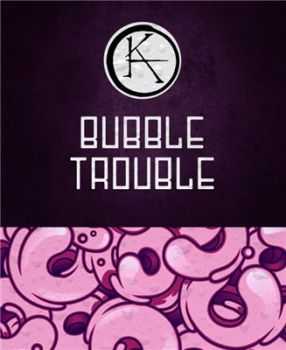 - ( ) - Bubble Trouble (Ripbeat prod.) (2015)