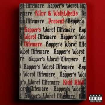 Kidd Kidd (G-Unit) - Rapper's Worst Nitemare (2015)