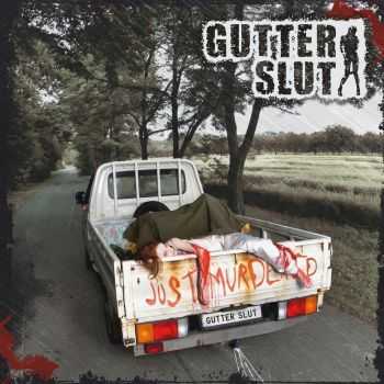 Gutter Slut - Just Murdered (2015)
